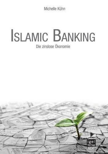 Cover image for Islamic Banking: Die zinslose OEkonomie