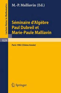 Cover image for Seminaire D'Algebre Paul Dubreil Et Marie-Paule Malliavin