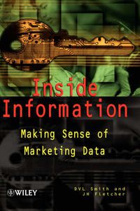 Cover image for Inside Information: Making Sense of Marketing Data