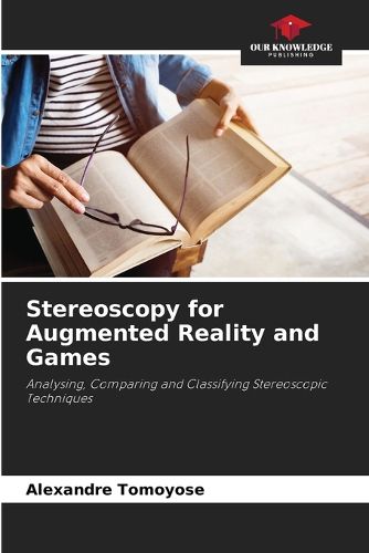 Cover image for Stereoscopy for Augmented Reality and Games