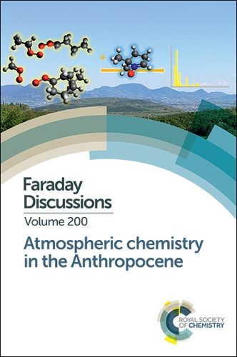 Cover image for Atmospheric Chemistry in the Anthropocene: Faraday Discussion 200