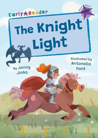 Cover image for The Knight Light: (Purple Early Reader)