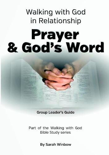 Cover image for Walking with God in Relationship - Prayer & God's Word - Group Leader's Guide