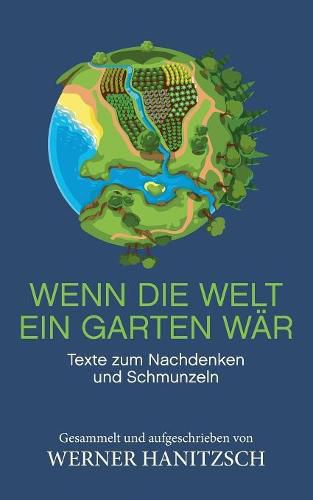 Cover image for Wenn die Welt ein Garten war: Texte zum Nachdenken und Schmunzeln