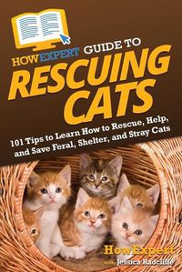 Cover image for HowExpert Guide to Rescuing Cats