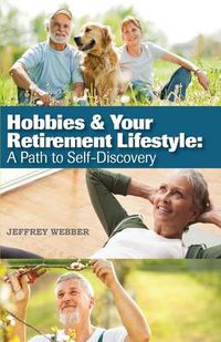 Cover image for Hobbies & Your Retirement Lifestyle: A Path to Self-Discovery