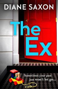 Cover image for The Ex: A gripping psychological crime thriller