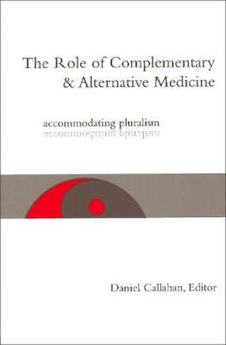 Cover image for The Role of Complementary and Alternative Medicine: Accommodating Pluralism