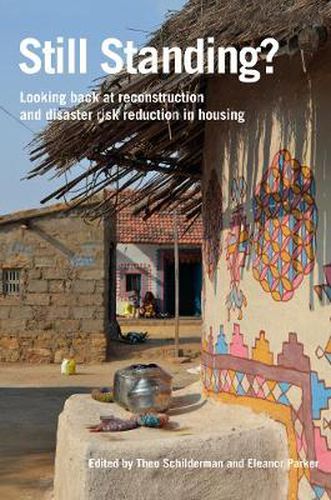 Still Standing?: Looking back at reconstruction and disaster risk reduction in housing