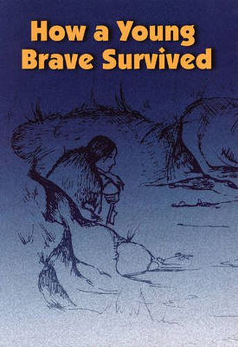 Cover image for How a Young Brave Survived