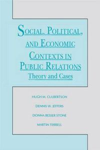 Cover image for Social, Political, and Economic Contexts in Public Relations: Theory and Cases