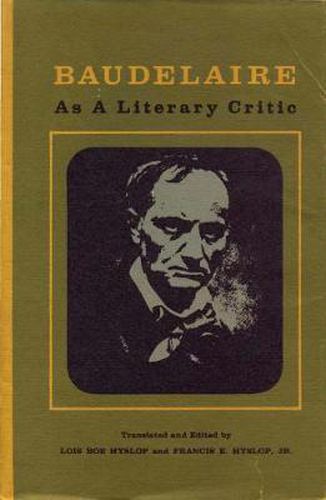 Cover image for Baudelaire as a Literary Critic: Selected Essays