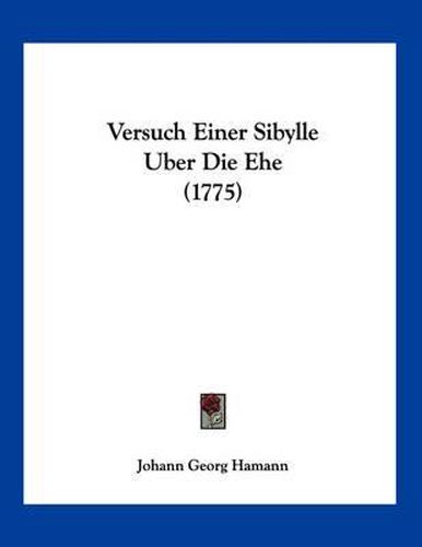 Cover image for Versuch Einer Sibylle Uber Die Ehe (1775)