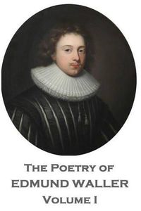 Cover image for The Poetry of Edmund Waller - Volume I