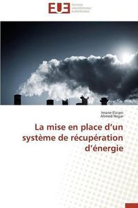 Cover image for La Mise En Place D Un Syst me de R cup ration D  nergie