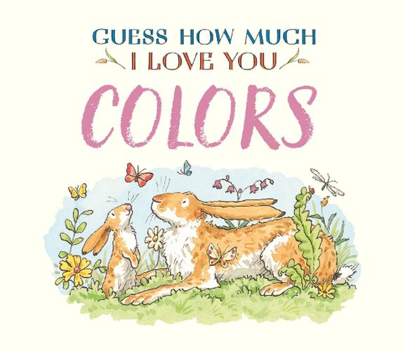 Cover image for Guess How Much I Love You: Colors