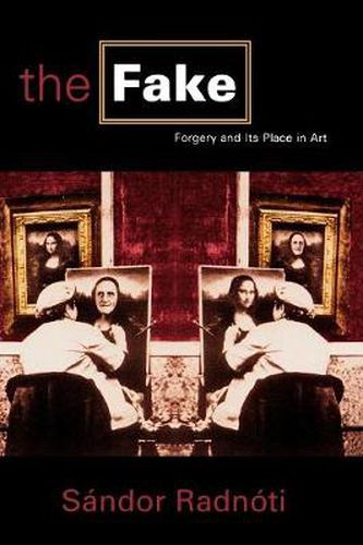 Cover image for The Fake: Forgery and its Place in Art