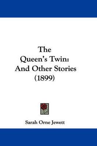 Cover image for The Queen's Twin: And Other Stories (1899)