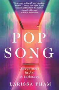 Cover image for Pop Song: Adventures in Art and Intimacy
