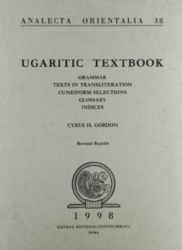 Cover image for Ugaritic Textbook: Grammar, Texts in Transliteration with Cuneifom Selection