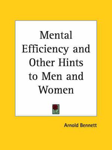 Cover image for Mental Efficiency and Other Hints to Men and Women (1911)