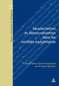 Cover image for Secularisation Et Democratisation Dans Les Societes Musulmanes