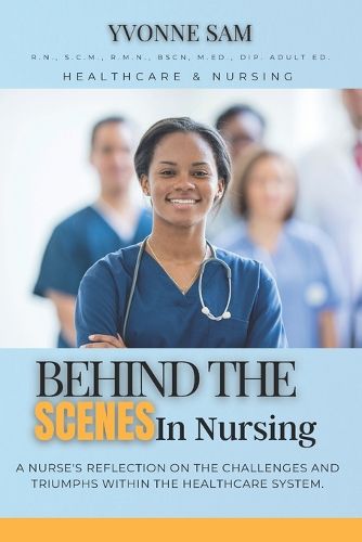 Cover image for Behind The Scenes in Nursing