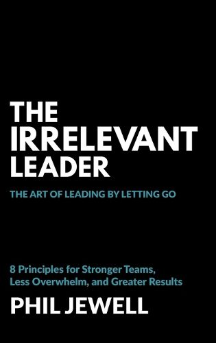 Cover image for The Irrelevant Leader