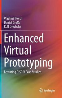 Cover image for Enhanced Virtual Prototyping: Featuring RISC-V Case Studies