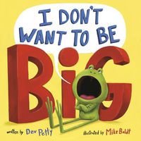 Cover image for I Don't Want to Be Big