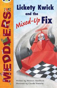 Cover image for Bug Club Independent Fiction Year Two Meddlers: Lickety Kwick and the Mixed-Up Fix