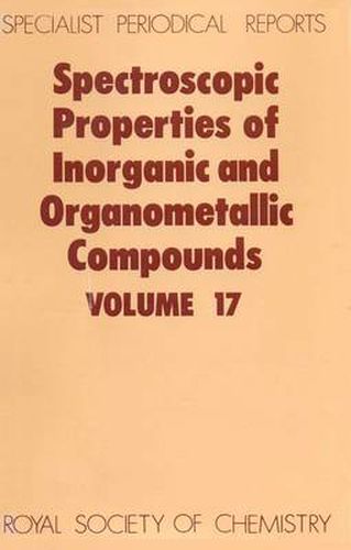 Cover image for Spectroscopic Properties of Inorganic and Organometallic Compounds: Volume 17