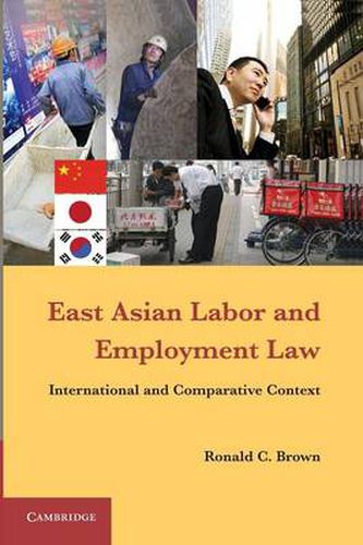 Cover image for East Asian Labor and Employment Law: International and Comparative Context