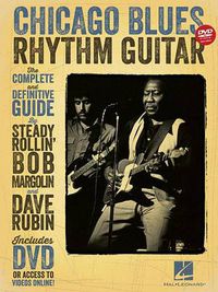 Cover image for Chicago Blues Rhythm Guitar: The Complete and Definitive Guide