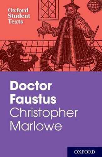 Cover image for Oxford Student Texts: Christopher Marlowe: Doctor Faustus