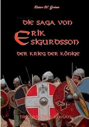 Cover image for Die Saga von Erik Sigurdsson: Der Krieg der Koenige