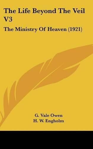 The Life Beyond the Veil V3: The Ministry of Heaven (1921)