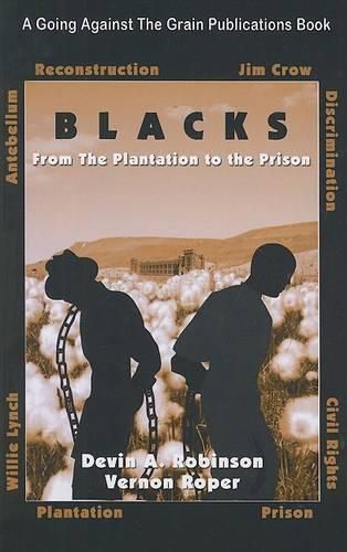 Cover image for Blacks: From the Plantation to the Prison: The Move, the Mockery, the Mental Slavery