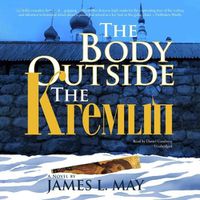 Cover image for The Body Outside the Kremlin Lib/E