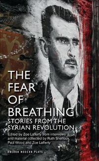 Cover image for The Fear of Breathing: Stories from the Syrian Revolution