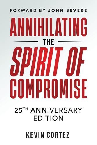 Cover image for Annihilating the Spirit of Compromise