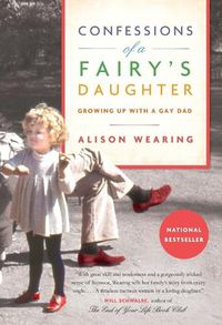 Cover image for Confessions of a Fairy's Daughter: Growing Up with a Gay Dad