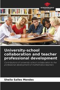 Cover image for University-school collaboration and teacher professional development