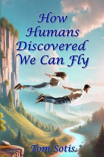 Cover image for How Humans Discovered We Can Fly