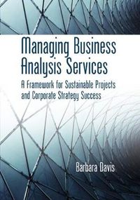 Cover image for Managing Business Analysis Services