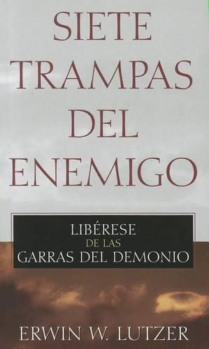 Cover image for Siete Trampas del Enemigo: Liberese de Las Garras del Demonio