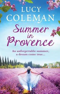 Cover image for Summer in Provence: The perfect escapist feel-good romance from bestseller Lucy Coleman