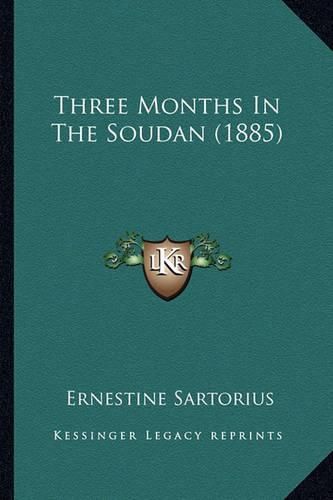 Cover image for Three Months in the Soudan (1885)