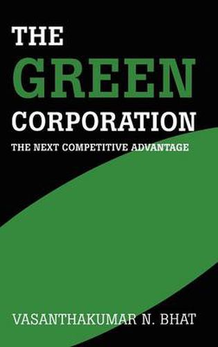 Cover image for The Green Corporation: The Next Competitive Advantage