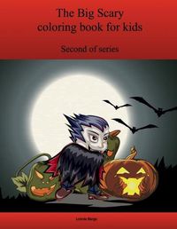 Cover image for The Second Big Scary Coloring Book for Kids